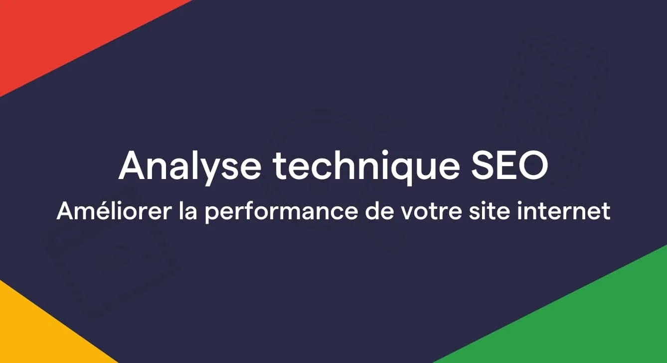Analyse technique SEO : Améliorer la performance de votre site internet
