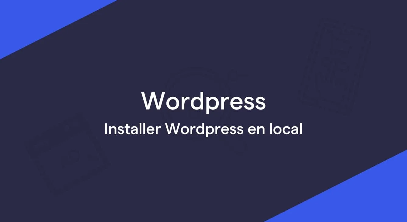 Comment installer WordPress en local ?